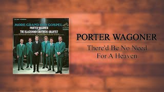 Porter Wagoner &amp; The Blackwood Brothers - There&#39;d Be No Need For A Heaven