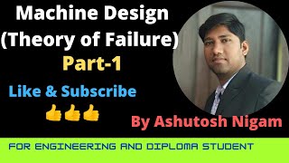 Machine Design | Theory of Failure (Part- I) | Maximum Principal Stress Theory