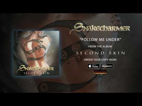 Snakecharmer - "Follow Me Under" (Official Audio)