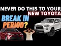 Never Do THIS To Your New Toyota And Toyota Hybrid