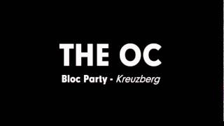 The OC Music - Bloc Party - Kreuzberg