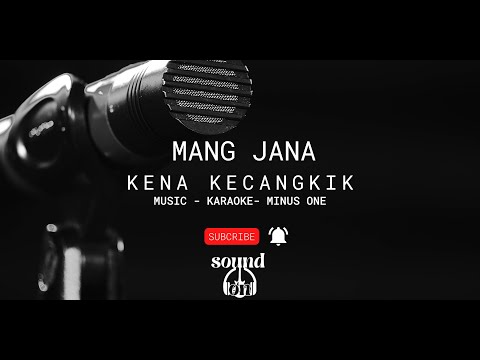 KARAOKE LAGU BALI || MANG JANA - KENA KECANGKIK