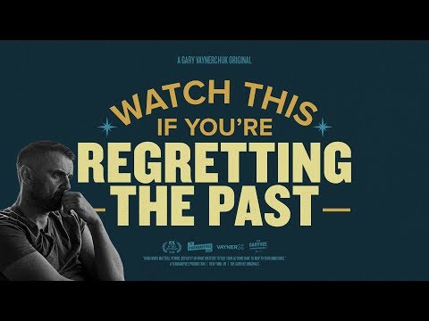 &#x202a;Watch This If You’re Regretting the Past | Gary Vaynerchuk Original Film&#x202c;&rlm;
