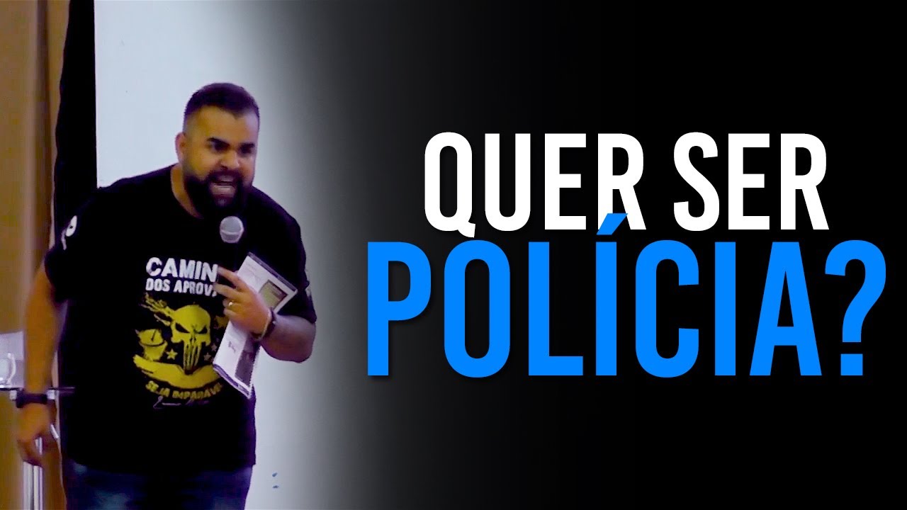 SÓ VEJA SE QUER SER POLÍCIA!