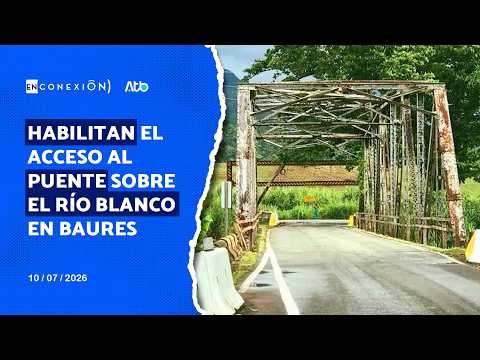 Habilitan el acceso al puente sobre el río Blanco en Baures