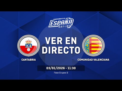 CANTABRIA vs COMUNIDAD VALENCIANA | Fase Grupos | Grupo B | CESA Cadete Masculino