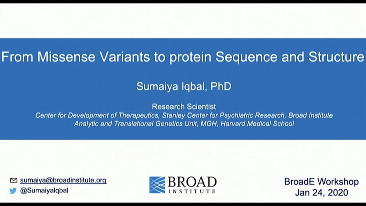 BroadE Workshop  Missense Variants to Protein Sequence and Structure