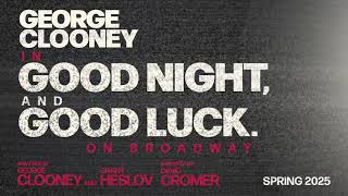Good Night, and Good Luck – Broadway Teaser