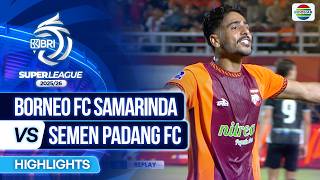 Borneo FC Samarinda VS Semen Padang FC - Highlights | BRI Super League 2025/26