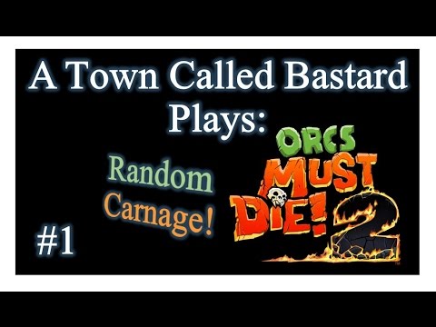 Orcs Must Die! 2 Random Carnage - Episode 1 "The Edge"
