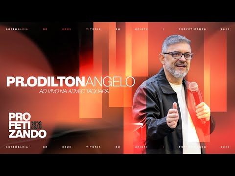 Pastor Odilton Angelo | Prophesying 2026 | ADVEC Taquara