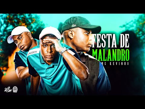 MC Kelvinho - Festa De Malandro (DJ Raul e DJ Luizinho)