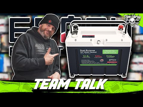 TEAM TALK: EPOCH 12v 120AH LITHIUM BATTERY REVIEW (2024)