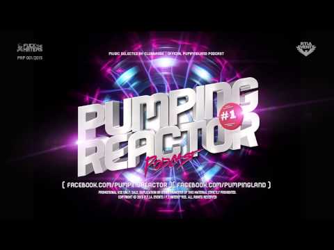Pumping Reactor Podcast #001 [ Mixed by clubbasse ]