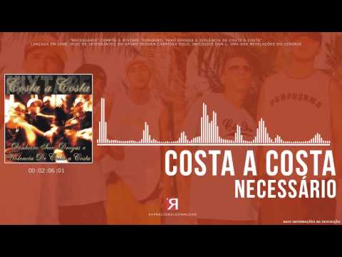 Costa a Costa - Necessário