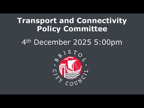 Transport & Connectivity Policy Committee - Thursday, 4th December, 2025 5.00 pm