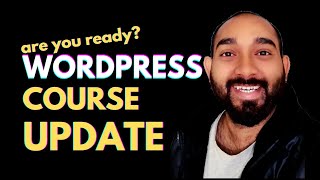 Update on Our FREE WordPress Beginner to Advance Course