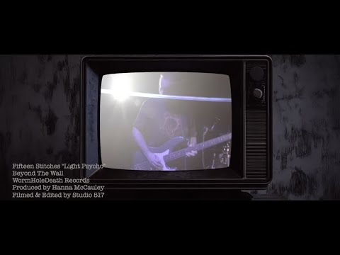 Fifteen Stitches - 'Light Psycho'