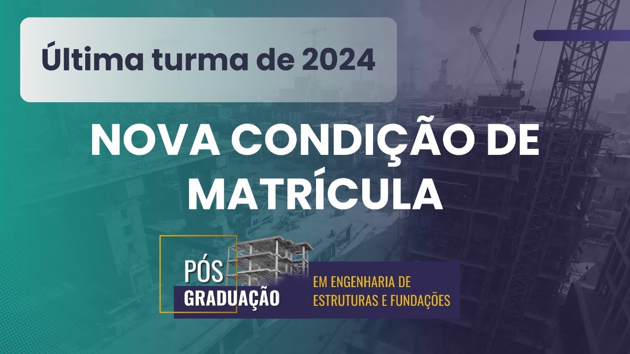Útima turma de 2024 - Melhor pós graduação em estruturas do Brasil!