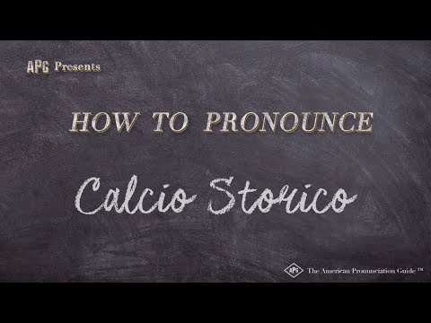 How to Pronounce Calcio Storico (Real Life Examples!)