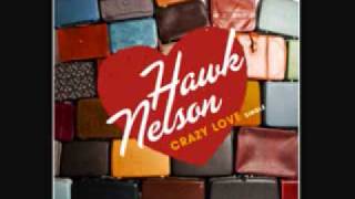 Hawk Nelson - "Crazy Love"