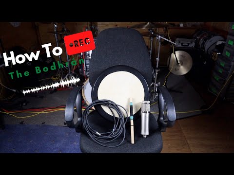 How To Record - The Bodhrán (Irish Traditional Drum)