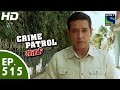 Crime Patrol - क्राइम पेट्रोल सतर्क - Episode 515 - 5th June, 2015