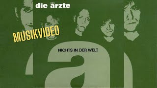 Die Ärzte - Nichts in der Welt - Musikvideo (aus dem Album &quot;Geräusch&quot;  von 2003)