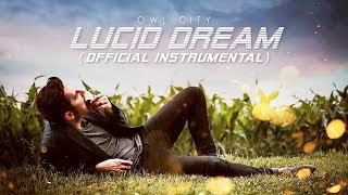 Owl City - Lucid Dream (Official Instrumental) [Cinematic]