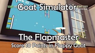 Goat Simulator - Score 10 points in Flappy Goat (The Flap Master)