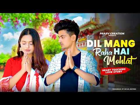 Dil Maang Raha Hai Mohlat | Emotional Love Story | Ghost | Yaseer Desai | 2022 | PRASV Creation