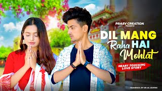 Dil Maang Raha Hai Mohlat  Emotional Love Story  G