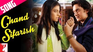 Chand Sifarish - Full Song | Fanaa | Aamir Khan | Kajol | Shaan | Kailash Kher
