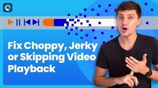 How to Fix Choppy, Jerky, Jumpy or Skipping Video Playback?