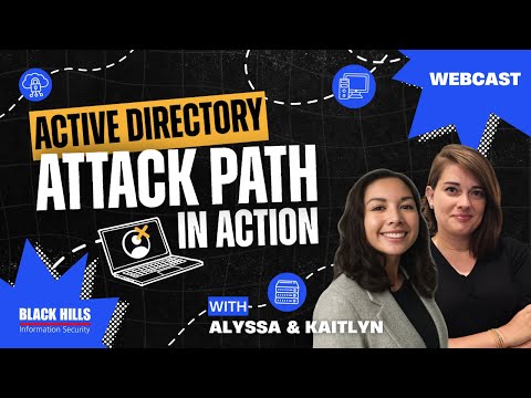Active Directory Attack Path in Action w/ Alyssa & Kaitlyn