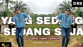 Download lagu DENIS - YANG SEDANG SEDANG SAJA DJ REMIX UBRAK ABRIK VERSION  mp3