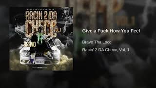 13. Bravo - Give a Fuck How You Feel
