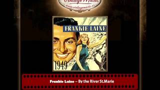 Frankie Laine – By the River St Marie