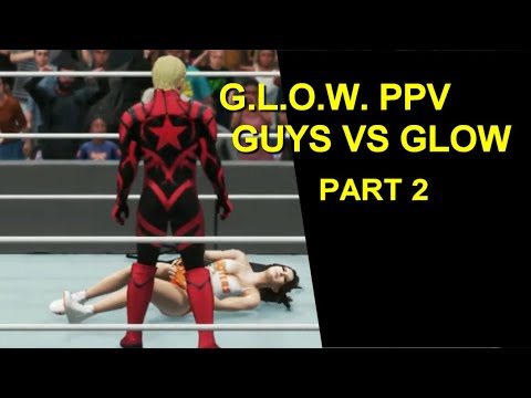 G.L.O.W. PPV - Guys vs GLOW - Part 2