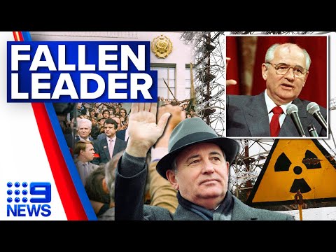 Former Soviet leader Mikhail Gorbachev dies aged 91 | 9 News Australia