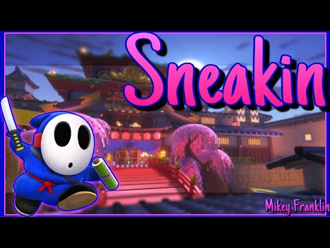 Mario Kart 8 Deluxe: Sneakin (Ninja Hideaway WITH LYRICS)