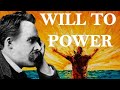 NIETZSCHE: The Will to Power