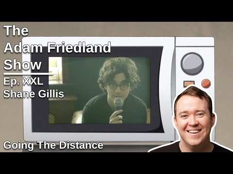 The Adam Friedland Show Ep. XXL | Shane Gillis