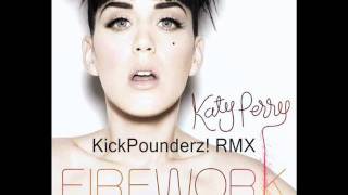 Katy Perry - Firework (KickPounderz! RMX)