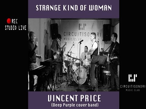 Strange Kind Of Woman (Deep Purple cover) - Vincent Price (rock band)