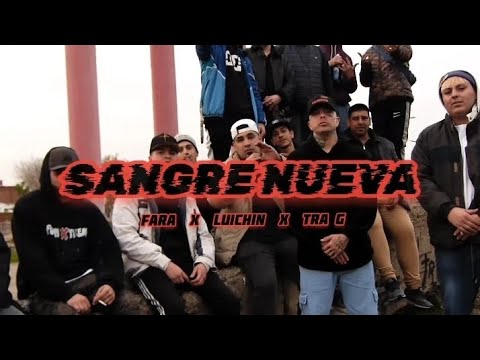 FARA x LUICHIN x TRA G - Sangre Nueva  (Video oficial)
