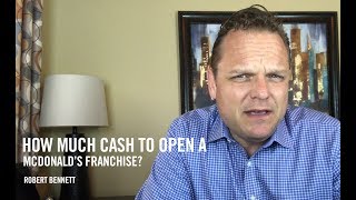 How Much Cash to Open a McDonald's Franchise? | FranFinders
