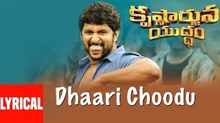 Dhaari Choodu Lyrical Video Song || Krishnarjuna Yudham Songs || Nani, Anupama, Hiphop Tamizha