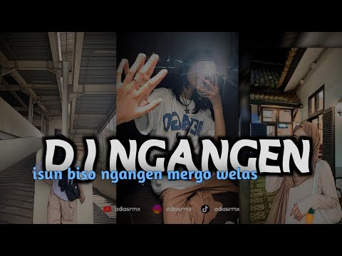 DJ NGANGEN || ISUN BISO NGANGEN MERGO WELAS ISUN BISO NGANGEN MERGO SAYANG VIRAL TERBARU