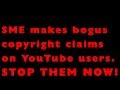 SME Is Making Bogus Copyright Claims To Bully YouTube Users